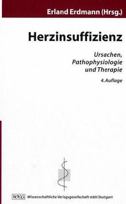 Herzinsuffizienz. Ursachen, Pathophysiologie und Therapie