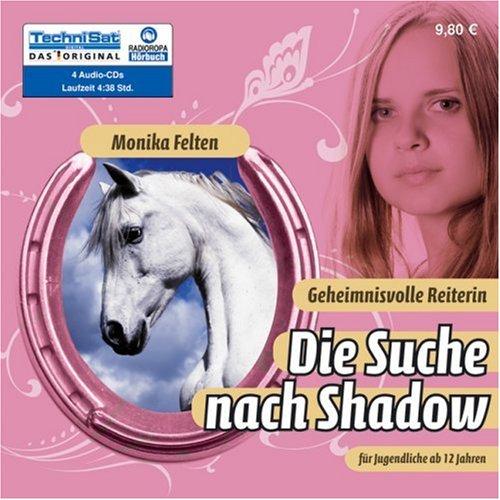 Geheimnisvolle Reiterin 1. Die Suche nach Shadow