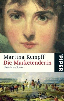 Die Marketenderin: Historischer Roman