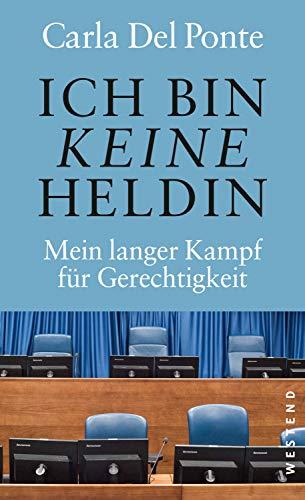 Ich bin keine Heldin: Mein langer Kampf für Gerechtigkeit