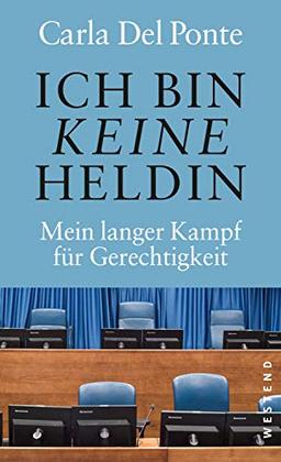 Ich bin keine Heldin: Mein langer Kampf für Gerechtigkeit