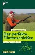 Das perfekte Flintenschießen. Anschlagen und zielen