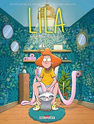 Lila. Vol. 6. Les Anglais débarquent !