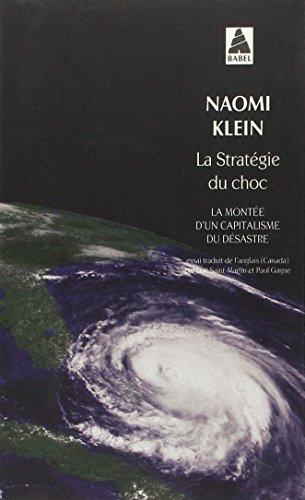 La stratégie du choc : la montée d'un capitalisme du désastre : essai