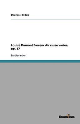 Louise Dumont FarrencAir russe variée, op. 17