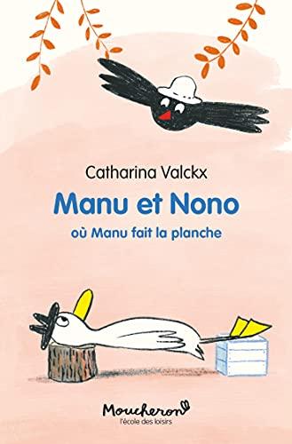 Manu et Nono. Vol. 5. Où Manu fait la planche