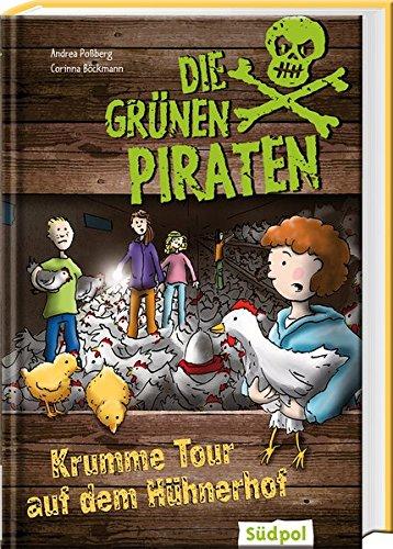 Die Grünen Piraten – Krumme Tour auf dem Hühnerhof