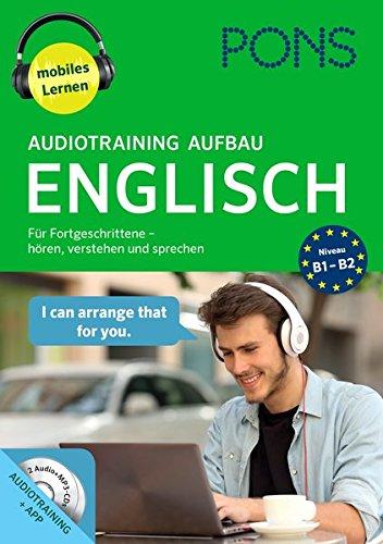 PONS Audiotraining Aufbau Englisch: Für Fortgeschrittene - hören, verstehen und sprechen