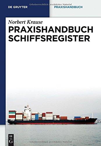 Praxishandbuch Schiffsregister (De Gruyter Praxishandbuch)