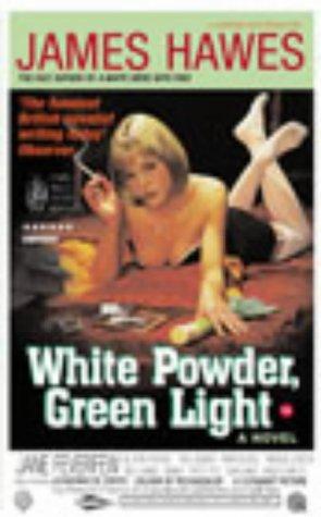 White Powder, Green Light