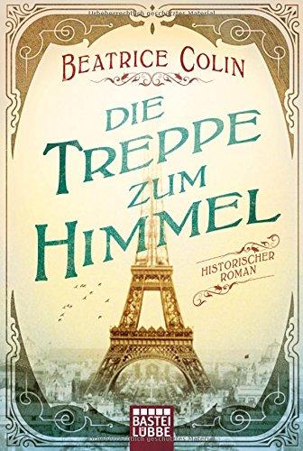 Die Treppe zum Himmel: Historischer Roman