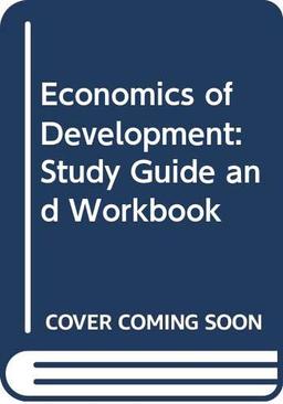 Economics of Development: Study Guide and Workbook