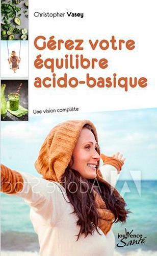 Gérez votre équilibre acido-basique : une vision complète