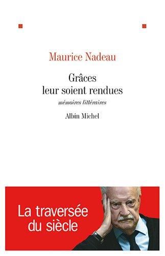 Grâces leur soient rendues : mémoires littéraires