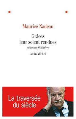 Grâces leur soient rendues : mémoires littéraires