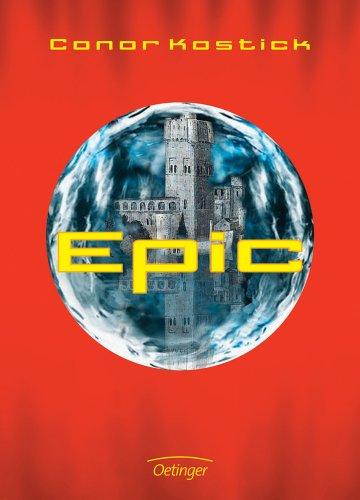 Epic: Ein Fantasy-Thriller aus der Welt der Computerspiele