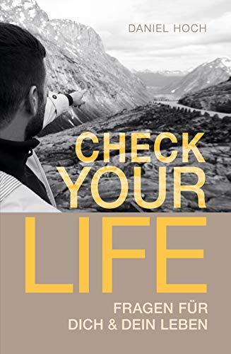 CHECK YOUR LIFE: Inspiration für Dich & Dein Leben