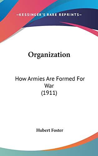 Organization: How Armies Are Formed For War (1911)