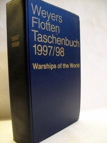 Weyers Flottentaschenbuch /Warships of the World: Weyers Flottentaschenbuch 1997/98. Warships of the world: 63. Jg