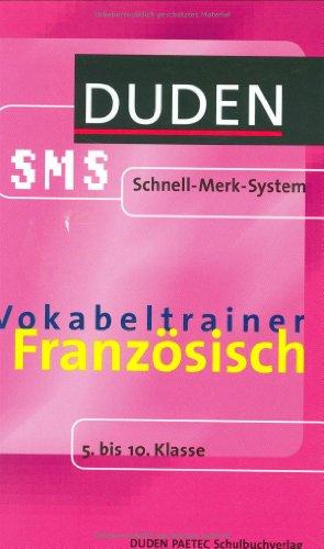 Vokabeltrainer Französisch. Duden SMS. 5. bis 10. Klasse (Lernmaterialien)