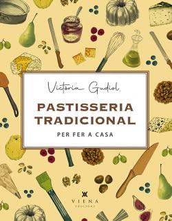 Pastisseria tradicional per fer a casa (Milfulls, Band 31)