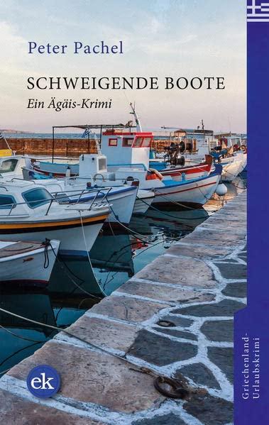 Schweigende Boote: Ein Ägäis-Krimi (Ägäis-Krimis)