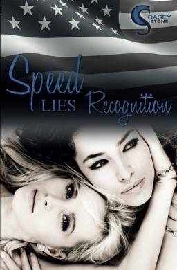 Speed, Lies, Recognition (Female Lovestories by Casey Stone, Band 4)