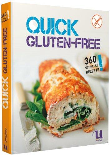 Quick Gluten-free - 360 schnelle Rezepte