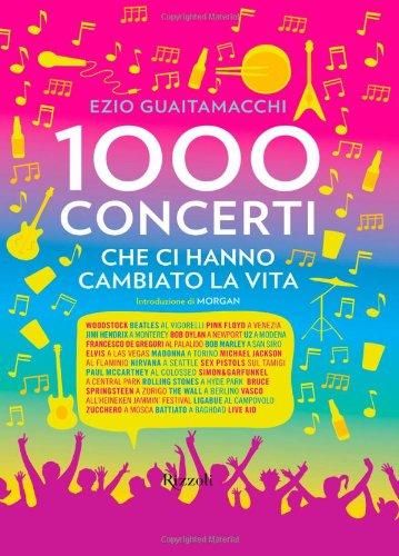 Mille concerti che ci hanno cambiato la vita