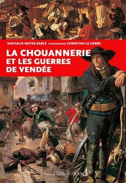 La chouannerie et les guerres de Vendée