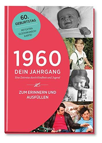 1960 - Dein Jahrgang: Eine Zeitreise durch Kindheit und Jugend zum Erinnern und Ausfüllen - 60. Geburtstag (Geschenke-Kosmos Jahrgangsbücher zum Geburtstag, Jubiläum oder einfach nur so)