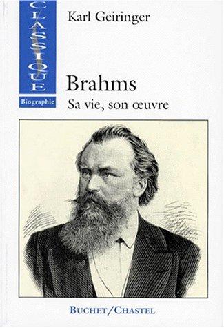 Brahms : sa vie et son oeuvre