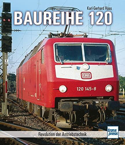 Baureihe 120: Revolution der Antriebstechnik