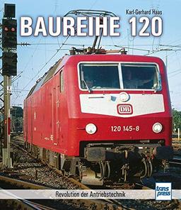 Baureihe 120: Revolution der Antriebstechnik