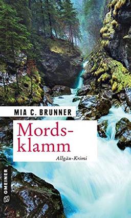 Mordsklamm: Allgäu-Krimi (Kommissare Jessica Grothe und Florian Forster)