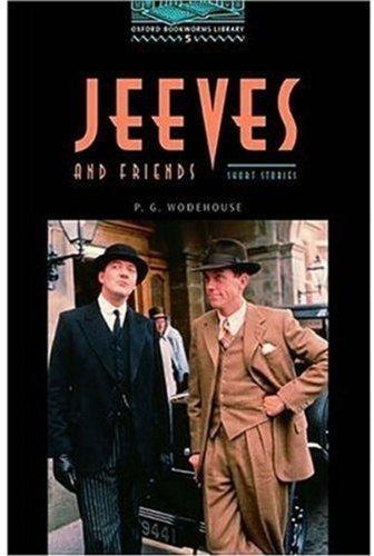 Jeeves and Friends: 1800 Headwords: Short Stories (Oxford Bookworms ELT)