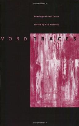 Word Traces: Readings of Paul Celan