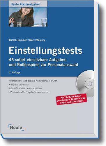 Einstellungstests: Persönliche und soziale Kompetenzen prüfen, Blender erkennen, Qualifikationen konkret testen