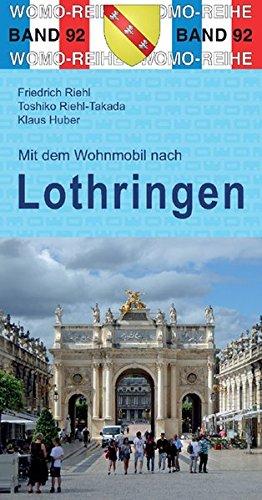 Mit dem Wohnmobil nach Lothringen (Womo-Reihe)