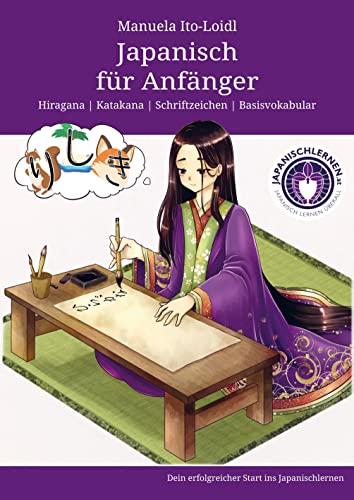 Japanisch für Anfänger: Hiragana | Katakana | Schriftzeichen | Basisvokabular