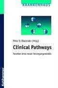 Clinical Pathways: Facetten eines neuen Versorgungsmodells