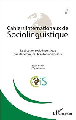 Cahiers internationaux de sociolinguistique, n° 11. La situation sociolinguistique dans la communauté autonome basque