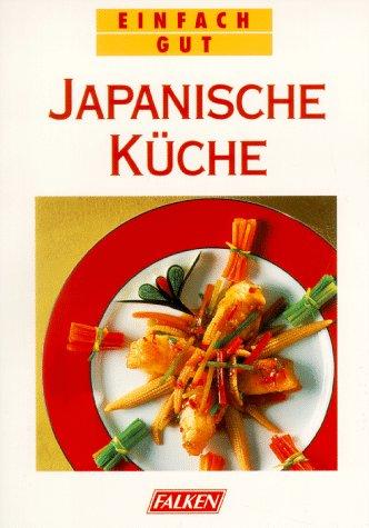 Japanische Küche. Einfach gut.