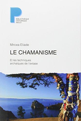 Le chamanisme et les techniques archaïques de l'extase