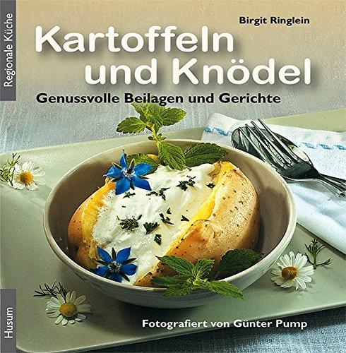 Kartoffeln und Knödel: Genussvolle Beilagen und Gerichte