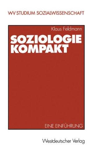 Soziologie kompakt: Eine Einführung (wv studium)