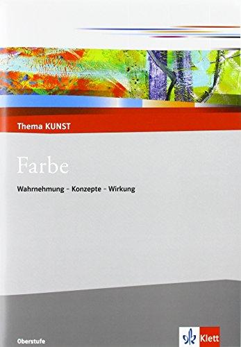 Farbe: Wahrnehmung, Konzepte, Wirkung