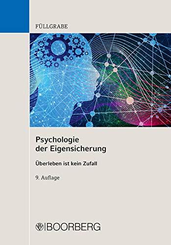 Psychologie der Eigensicherung: Überleben ist kein Zufall