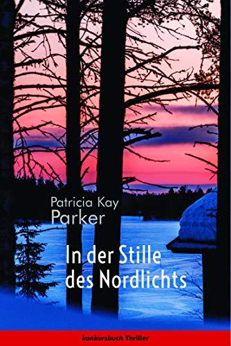 In der Stille des Nordlichts: Thriller