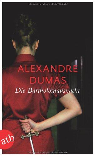 Die Bartholomäusnacht: Roman